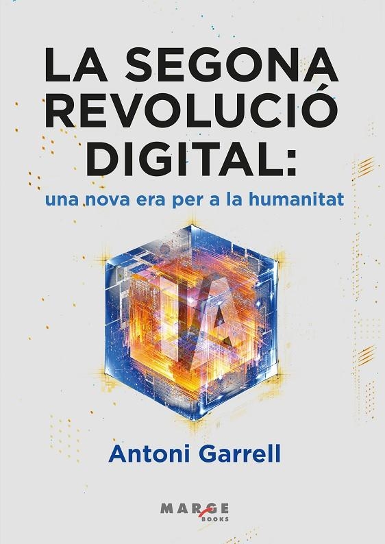 La segona revolució digital: una nova era per a la humanitat | 9791387874186 | Garrell, Antoni | Llibres.cat | Llibreria online en català | La Impossible Llibreters Barcelona