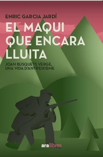 El maqui que encara lluita | 9788411731768 | Garcia Jardí, Enric | Llibres.cat | Llibreria online en català | La Impossible Llibreters Barcelona