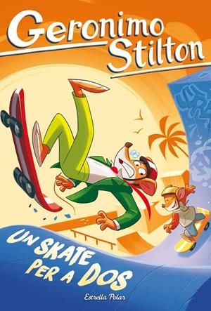 Un skate per a dos | 9791387782900 | Stilton, Geronimo | Llibres.cat | Llibreria online en català | La Impossible Llibreters Barcelona