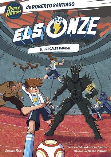 Els Onze 10. El braçalet daurat | 9791387903015 | Santiago, Roberto / Santos Molina, Eduardo de los | Llibres.cat | Llibreria online en català | La Impossible Llibreters Barcelona