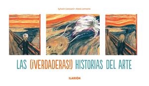 Las (verdaderas) historias del arte | 9788415310105 | Coissard, Sylvain/Lemoine, Alexis | Llibres.cat | Llibreria online en català | La Impossible Llibreters Barcelona