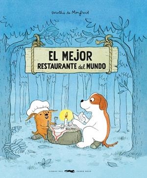 El mejor restaurante del mundo | 9788412862973 | de Monfreid, Dorothée | Llibres.cat | Llibreria online en català | La Impossible Llibreters Barcelona