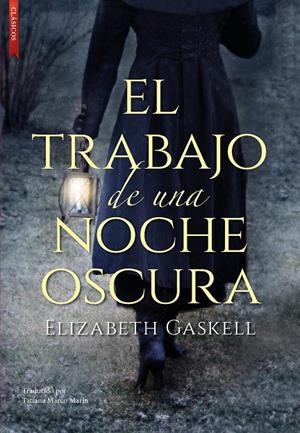 El trabajo de una noche oscura | 9788419386021 | Gaskell, Elizabeth | Llibres.cat | Llibreria online en català | La Impossible Llibreters Barcelona