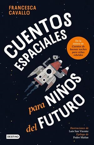 Cuentos espaciales para niños del futuro | 9788408309390 | Cavallo, Francesca | Llibres.cat | Llibreria online en català | La Impossible Llibreters Barcelona