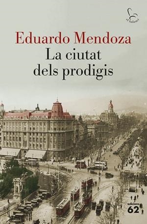 La ciutat dels prodigis | 9788429783261 | Mendoza, Eduardo | Llibres.cat | Llibreria online en català | La Impossible Llibreters Barcelona