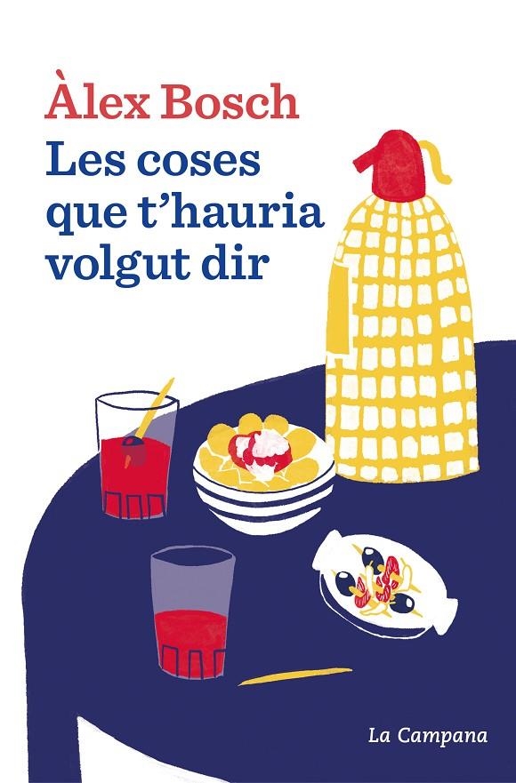 Les coses que t'hauria volgut dir | 9788419836076 | Bosch Dalmau, Àlex | Llibres.cat | Llibreria online en català | La Impossible Llibreters Barcelona