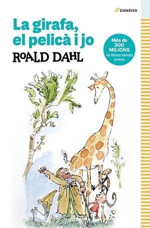 La girafa, el pelica i jo | 9791387741136 | Dahl, Roald | Llibres.cat | Llibreria online en català | La Impossible Llibreters Barcelona