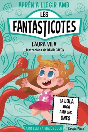 Aprèn a llegir amb les Fantasticotes 13. La Lola juga amb les ones | 9791387782160 | Vila, Laura | Llibres.cat | Llibreria online en català | La Impossible Llibreters Barcelona