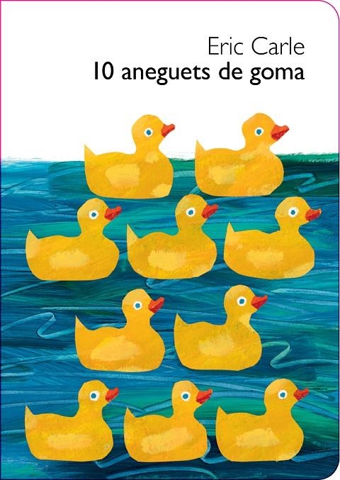 10 aneguets de goma (Col·lecció Eric Carle) | 9788448871550 | Carle, Eric | Llibres.cat | Llibreria online en català | La Impossible Llibreters Barcelona