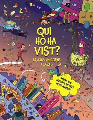 Qui ho ha vist? Bruixes, unicorns i ogres | 9788413494975 | Claire, Céline | Llibres.cat | Llibreria online en català | La Impossible Llibreters Barcelona