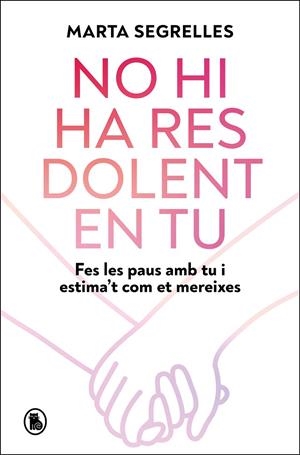 No hi ha res dolent en tu | 9788402431240 | Segrelles, Marta | Llibres.cat | Llibreria online en català | La Impossible Llibreters Barcelona