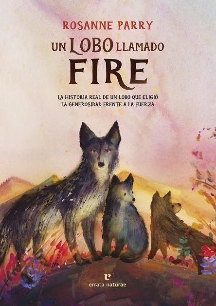 Un lobo llamado Fire | 9791387597184 | Parry, Rosanne | Llibres.cat | Llibreria online en català | La Impossible Llibreters Barcelona