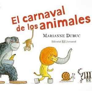 El carnaval de los animales | 9788426138248 | Dubuc | Llibres.cat | Llibreria online en català | La Impossible Llibreters Barcelona