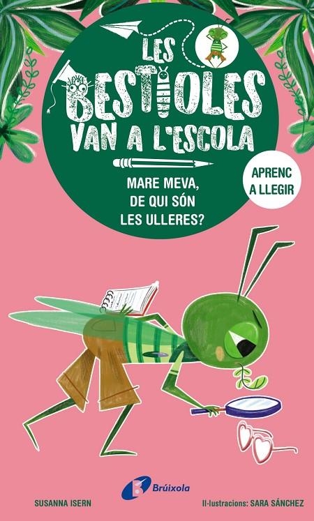 Les bestioles van a l'escola, 3. Mare meva, de qui són les ulleres? | 9788413493374 | Isern, Susanna | Llibres.cat | Llibreria online en català | La Impossible Llibreters Barcelona