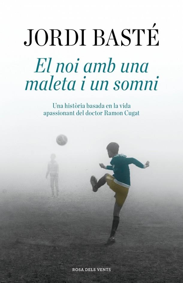 El noi amb una maleta i un somni | 9791387653460 | Basté, Jordi | Llibres.cat | Llibreria online en català | La Impossible Llibreters Barcelona