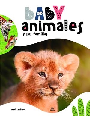 Baby Animales y sus Familias | 9788466240611 | Equipo Editorial | Llibres.cat | Llibreria online en català | La Impossible Llibreters Barcelona