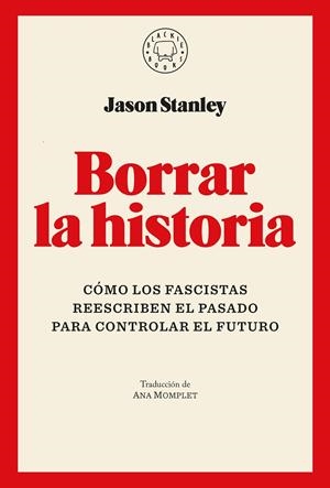 Borrar la historia | 9791387748005 | Stanley, Jason | Llibres.cat | Llibreria online en català | La Impossible Llibreters Barcelona