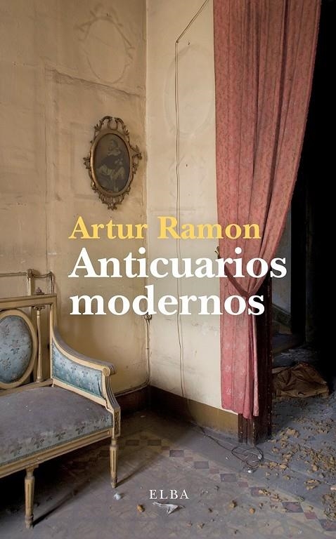 Anticuarios modernos | 9791399013429 | Ramon, Artur | Llibres.cat | Llibreria online en català | La Impossible Llibreters Barcelona