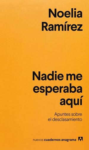 Nadie me esperaba aquí | 9788433948021 | Ramírez, Noelia | Llibres.cat | Llibreria online en català | La Impossible Llibreters Barcelona