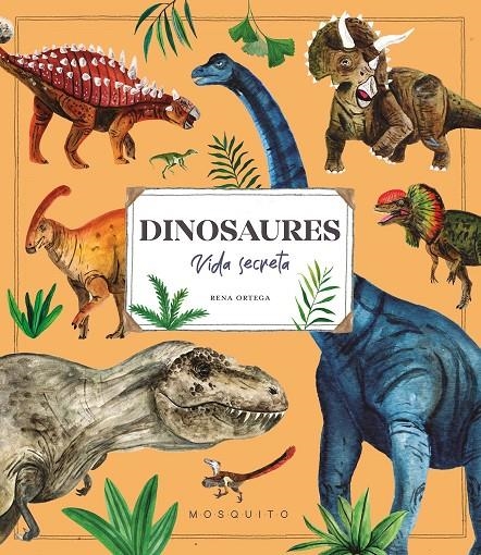 Dinosaures. Vida secreta | 9788410417113 | Ortega, Rena | Llibres.cat | Llibreria online en català | La Impossible Llibreters Barcelona