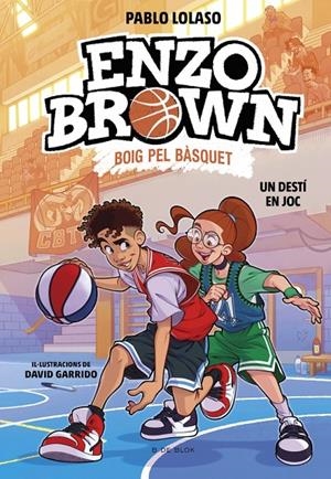 Enzo Brown: Boig pel bàsquet 2 - Un destí en joc | 9791387695118 | Lolaso, Pablo | Llibres.cat | Llibreria online en català | La Impossible Llibreters Barcelona