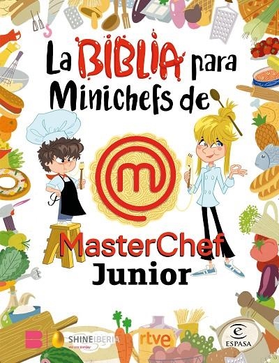 La Biblia para Minichefs de MasterChef Junior | 9788467066104 | Shine/RTVE | Llibres.cat | Llibreria online en català | La Impossible Llibreters Barcelona