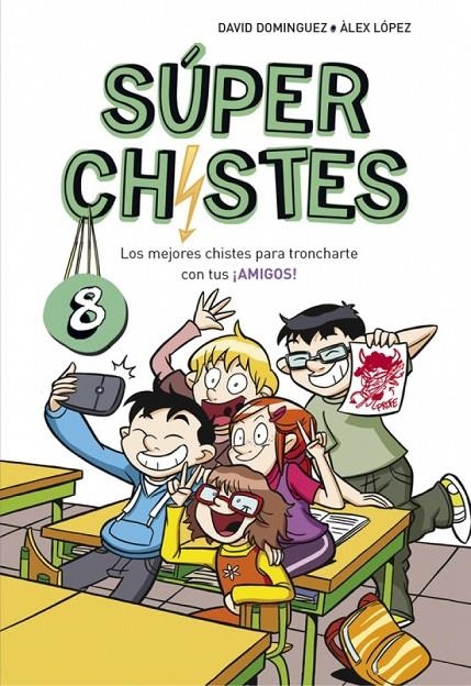 Súper Chistes para reír con tus Amigos (Súper Chistes 8) | 9788490438923 | López, Àlex/Domínguez, David | Llibres.cat | Llibreria online en català | La Impossible Llibreters Barcelona