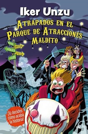 Atrapados en el parque de atracciones maldito | 9788427053335 | Unzu, Iker | Llibres.cat | Llibreria online en català | La Impossible Llibreters Barcelona