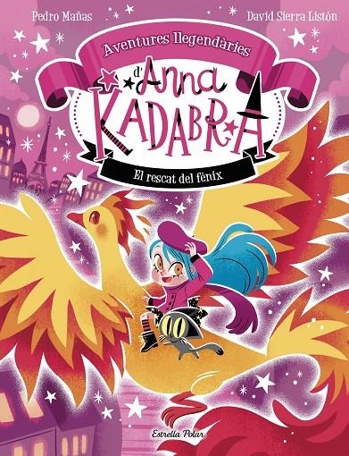 Anna Kadabra. Aventures llegendàries 4. El rescat del fènix | 9791387903077 | Mañas, Pedro / Sierra Listón, David | Llibres.cat | Llibreria online en català | La Impossible Llibreters Barcelona