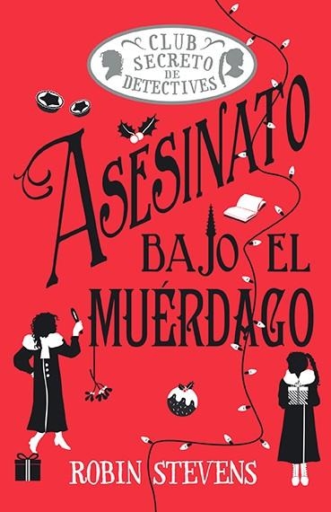 Asesinato bajo el muérdago (Cozy Mystery Juvenil) | 9788410206854 | Stevens, Robin | Llibres.cat | Llibreria online en català | La Impossible Llibreters Barcelona