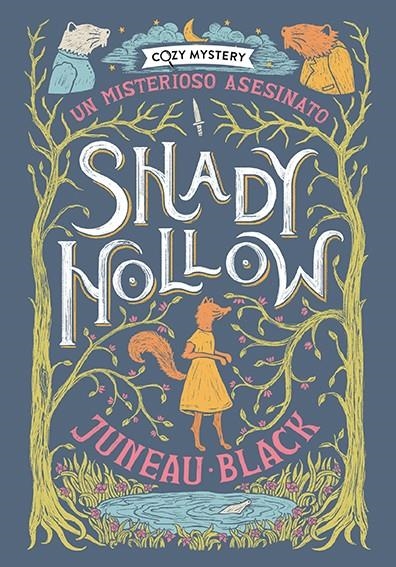 Shady Hollow. Un misterioso asesinato (Cozy Mystery) | 9788410206168 | Black, Juneau | Llibres.cat | Llibreria online en català | La Impossible Llibreters Barcelona