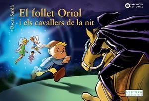 El follet Oriol i els cavallers de la nit | 9788448959487 | Sardà, Òscar | Llibres.cat | Llibreria online en català | La Impossible Llibreters Barcelona