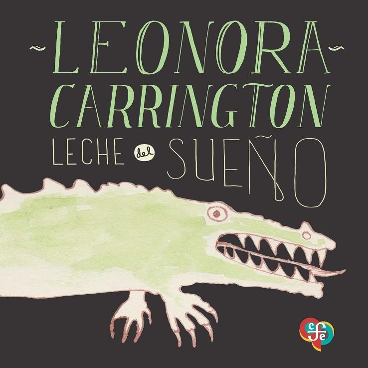 Leche del sueño | 9788437508368 | Carrington, Leonora | Llibres.cat | Llibreria online en català | La Impossible Llibreters Barcelona