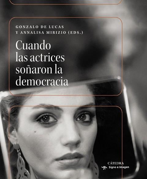 Cuando las actrices soñaron la democracia | 9788437649597 | de Lucas, Gonzalo/Mirizio, Annalisa | Llibres.cat | Llibreria online en català | La Impossible Llibreters Barcelona