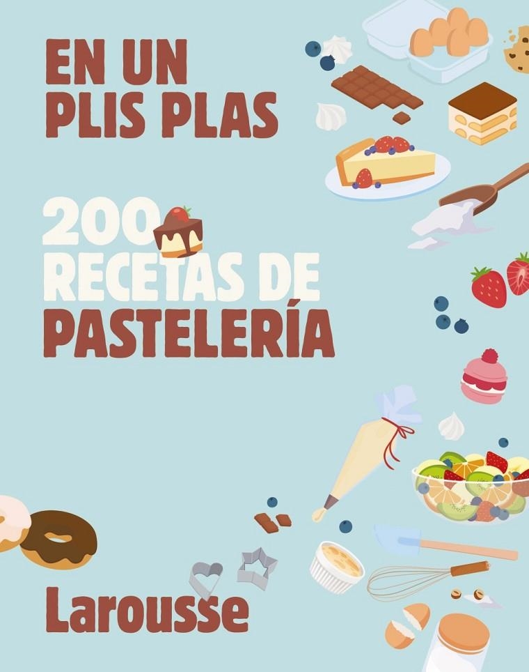 200 recetas de pastelería | 9791387520694 | Éditions Larousse | Llibres.cat | Llibreria online en català | La Impossible Llibreters Barcelona