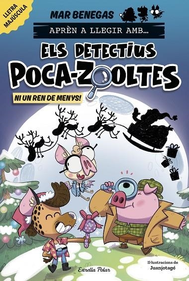 Aprèn a llegir amb Els detectius Poca-zooltes 9. Ni un ren de menys! | 9791387782931 | Benegas, Mar | Llibres.cat | Llibreria online en català | La Impossible Llibreters Barcelona