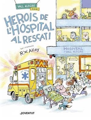 Herois de l'hospital al rescat! | 9788426149589 | Alley, R. W. | Llibres.cat | Llibreria online en català | La Impossible Llibreters Barcelona
