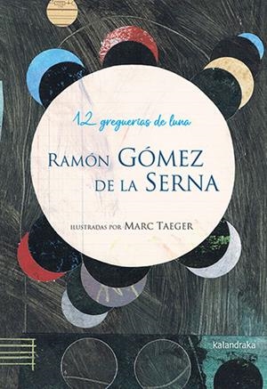 12 greguerías de luna | 9788413433615 | Gómez de la Serna, Ramón | Llibres.cat | Llibreria online en català | La Impossible Llibreters Barcelona
