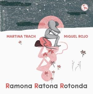 Ramona ratona rotonda | 9788418782602 | Rojo, Miguel | Llibres.cat | Llibreria online en català | La Impossible Llibreters Barcelona