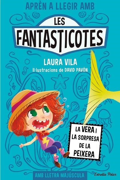 Aprèn a llegir amb Les Fantasticotes 1. La Vera i la sorpresa de la peixera | 9788413894553 | Vila, Laura | Llibres.cat | Llibreria online en català | La Impossible Llibreters Barcelona
