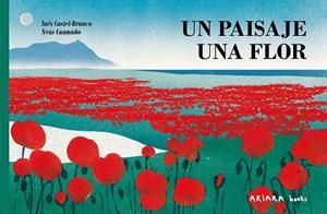 Un paisaje, una flor | 9788418972720 | Castel-Branco, Inês | Llibres.cat | Llibreria online en català | La Impossible Llibreters Barcelona