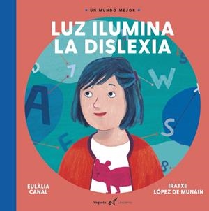 Luz ilumina la dislexia | 9788417137229 | Canal, Eulalia/López de Munáin, Iratxe | Llibres.cat | Llibreria online en català | La Impossible Llibreters Barcelona