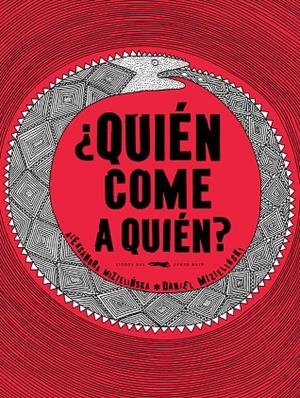 ¿Quién come a quién? | 9788492412716 | Mizielinska, Aleksandra/Mizielinski, Daniel | Llibres.cat | Llibreria online en català | La Impossible Llibreters Barcelona