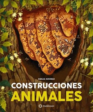 Construcciones animales | 9788418304293 | Dziubak, Emilia | Llibres.cat | Llibreria online en català | La Impossible Llibreters Barcelona