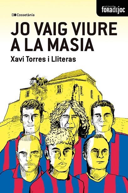 Jo vaig viure a la Masia | 9788413565378 | Torres i Lliteras, Xavier | Llibres.cat | Llibreria online en català | La Impossible Llibreters Barcelona