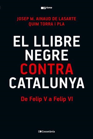 El llibre negre contra Catalunya | 9788413565309 | Torra i Pla, Quim/Ainaud de Lasarte, Josep M. | Llibres.cat | Llibreria online en català | La Impossible Llibreters Barcelona