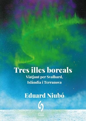 Tres illes boreals | 9788412980684 | Niubó, Eduard | Llibres.cat | Llibreria online en català | La Impossible Llibreters Barcelona