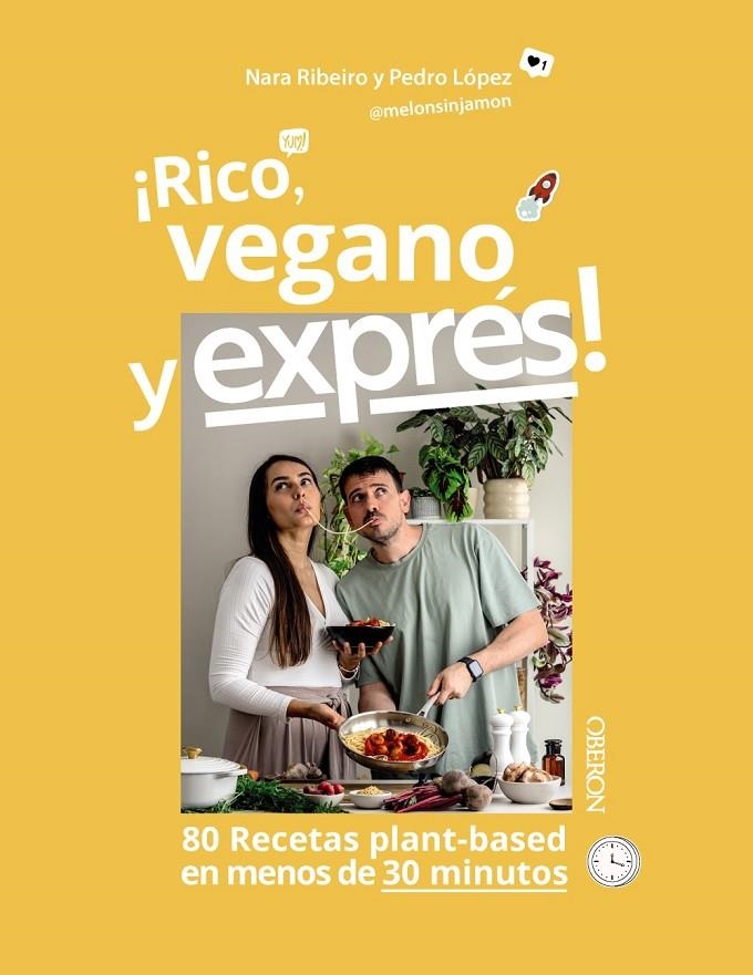 Rico, vegano y exprés | 9788441552487 | Ribeiro Dionisio, Nara/López Pérez, Pedro José | Llibres.cat | Llibreria online en català | La Impossible Llibreters Barcelona