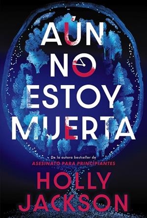 Aún no estoy muerta | 9788419822956 | Jackson, Holly | Llibres.cat | Llibreria online en català | La Impossible Llibreters Barcelona