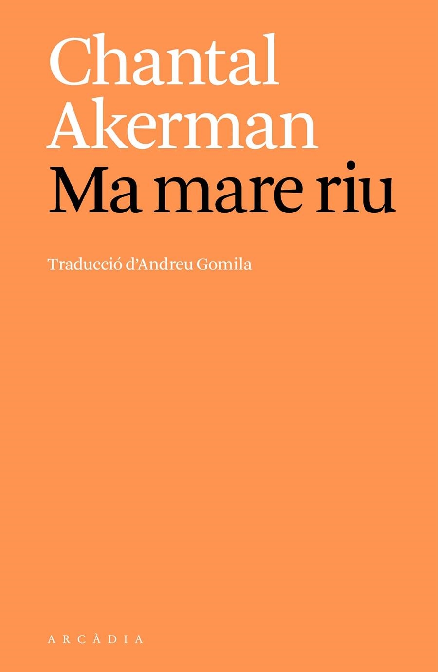 Ma mare riu | 9788412999747 | Akerman, Chantal | Llibres.cat | Llibreria online en català | La Impossible Llibreters Barcelona